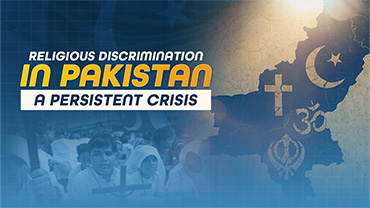 Religious Discrimination in Pakistan: A Persistent Crisis